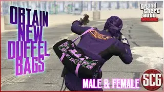 GTA 5 Online - OBTAIN NEW DUFFEL BAGS - MALE & FEMALE (NO TRANSFER)...By SCG!
