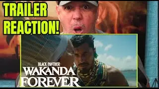 BLACK PANTHER 2: Wakanda Forever Trailer 2 REACTION! (2022)