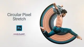 Circular Pixel Stretch - Adobe Photoshop
