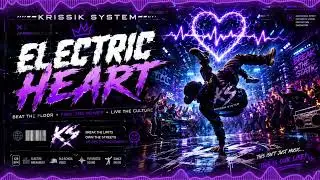 ⚡ KRISSIK SYSTEM – ELECTRIC HEART ⚡