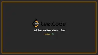 [리트코드] Recover Binary Search Tree (99)