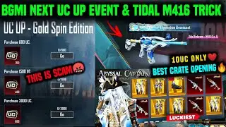 BGMI NEXT UC UP EVENT DATE / UC UP GOLD SPIN EDITION/ TIDAL M416 ABYSSAL CAPTAIN CRATE OPENING TRICK