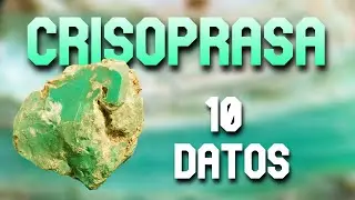 CRISOPRASA - [10 Datos Que Pocos Conocen]