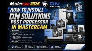 How to Install DOOSAN Post Processors in Mastercam 2026 DN SOLUTIONS | DNM, Lynx, Puma, SMX, TT, VCF