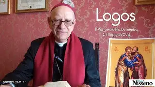 LOGOS il Vangelo della Domenica - 5 Maggio 2024