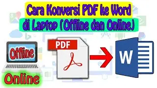 2 Cara Konversi PDF ke Word di Laptop Secara Offline dan Online