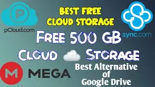 Best Free Cloud Storage For Photos And Videos | Free 500GB Cloud Storage 2021