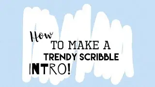 How to make a trendy scribble intro on Android! |EditingByIngrid|