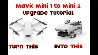 Upgrade your Mavic Mini 1 to Mini 2