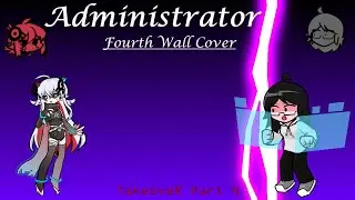 Administrator - Fourth Wall Cover | R vs. Taeyai