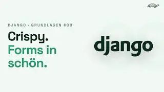 Django Grundlagen Tutorial | Crispy Forms #08