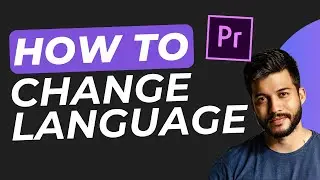 How to Change the Language in Adobe Premiere Pro (2025 Easy Fix)