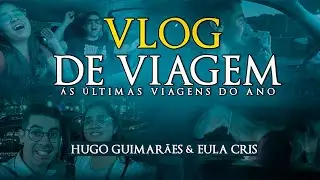 VLOG de viagem | Hugo Guimarães & Eula Cris | Os últimos cultos do ano!