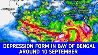 DEPRESSION FORM IN BAY OF BENGAL AROUND 10 SEPTEMBER