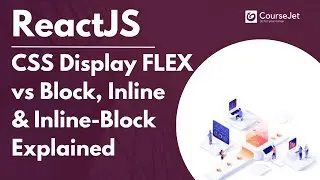 CSS Display FLEX vs Block | Block - Inline & Inline-Block Explained | ReactJS Tutorial | Lec - 10