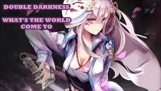Anti-Nightcore What's The World Come To