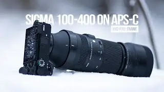 SIGMA 100-400mm on SONY A6000 Series (Lens Review on APSC & FF)