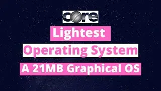 Most Light Weight Operating System | Quick Review Of Tiny Core Linux | Tiny Core Features , Overview