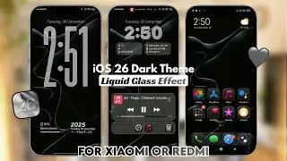 iOS 26 Dark Liquid Glass Effect Theme (Customizable) on Redmi (MIUI) or Xiaomi (HyperOS)