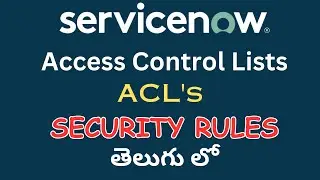 Service now ACL's | Access Control List's | 