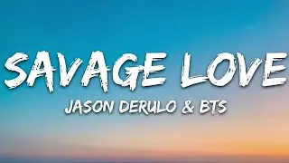 BTS, Jawsh 685, Jason Derulo   Savage Love Lyrics