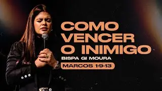 Como vencer o inimigo - Bispa Gi Moura (Ministério ANAD)