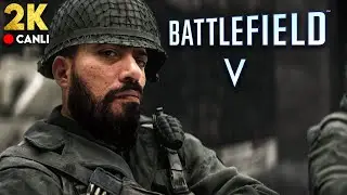 🔴 CEPHEYE İNME VAKTİ | Battlefield V (2K)