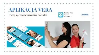 APLIKACJA VERA NU SKIN - CO TO JEST? JAK Z NIEJ KORZYSTAĆ?