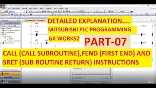CALL (SUBROUTINE)FEND (FIRST END) AND SRET in GX WORKS2 Programming Software PART-7 