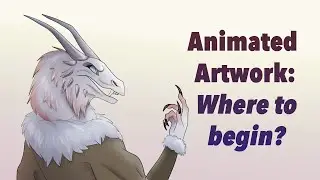 Getting Started in Animated Art