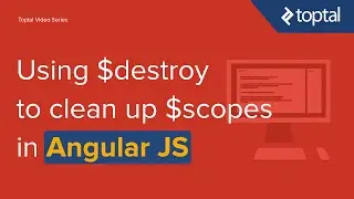 JavaScript Video Tutorial - Using $destroy to clean up $scopes in AngularJS