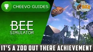 Bee Simulator - It's a Zoo Out There | Achievement / Trophy Guide **MISSABLE ACHIEVEMENT**