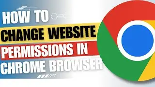How to change permissions of website in Google Chrome [GUIDE]