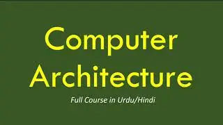 Computer Architecture Crash Course [Urdu/Hind]