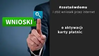 PBSwC - składanie wniosków przez bankowość internetową