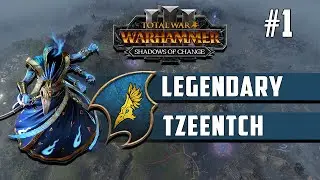 Legendary Tzeentch - Immortal Empires Campaign - Total War: Warhammer 3  Episode 1