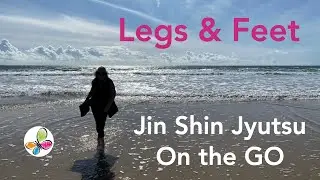 Jin Shin Jyutsu On the Go | Legs & Feet
