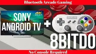 Sony Android TV + 8bitdo Bluetooth Controllers - Arcade Gaming without a Console