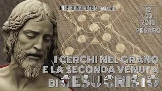 I CERCHI NEL GRANO E LA SECONDA VENUTA DI #GESÚ CRISTO - Pesaro (PU)