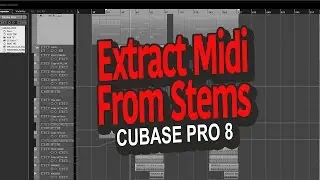 Extract midi from stems. Cubase 8