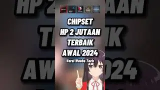 CHIPSET TERBAIK HP 2 JUTAAN 2024 🔥 #shorts
