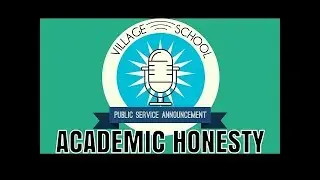Village School PSA - Academic Honesty 2019