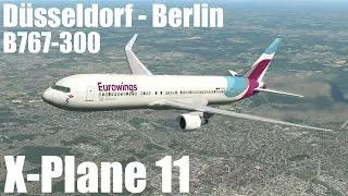 X-Plane 11 - Düsseldorf nach Berlin, die 767 und die Occasionen [Schweizerdeutsch]