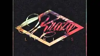 Nasty Girl x Krazy Lyrics 2013