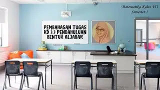 Pembahasan Tugas KD 3.3 Pendahuluan Bentuk Aljabar