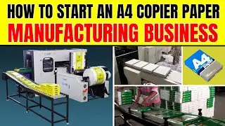 How to Start a Lucrative A4 Copier Paper Manufacturing Business - Earn Big with A4 Paper