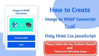 How to create Image to WebP Converter Tool Only HTML CSS JavaScript 