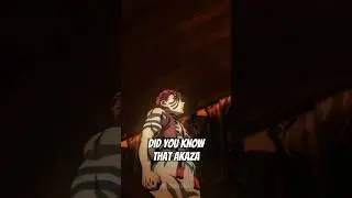 Did You Know That Akaza... #2