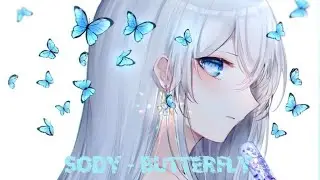 「Nightcore」→ butterfly [Sody] (Lyrics)