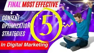Final Set Of Effective Content Optimization Strategies